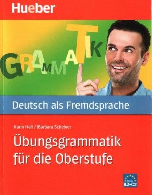 Übungsgrammatik für die Oberstufe B2-C2